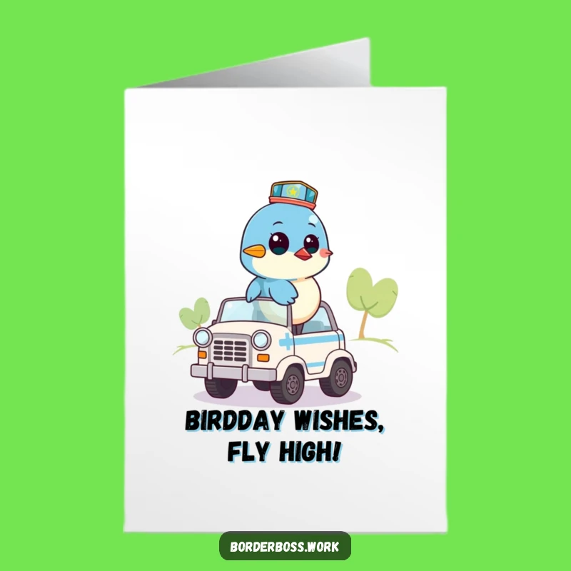 Free Printable Bluebird Birthday Card: Patrol Vehicle Humour Downloadable Gift